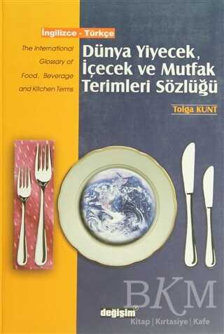 Dünya Yiyecek, İçecek ve Mutfak Terimleri Sözlüğü İngilizce - Türkçe