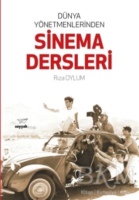 Dünya Yönetmenlerinden Sinema Dersleri - 1