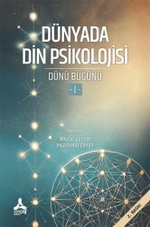 Dünyada Din Psikolojisi Dünü Bugünü - 1 - Sonçağ Yayınları