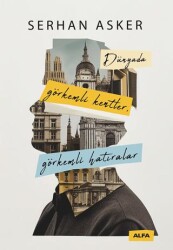 Dünyada Görkemli Kentler, Görkemli Hatıralar - Alfa Yayınları
