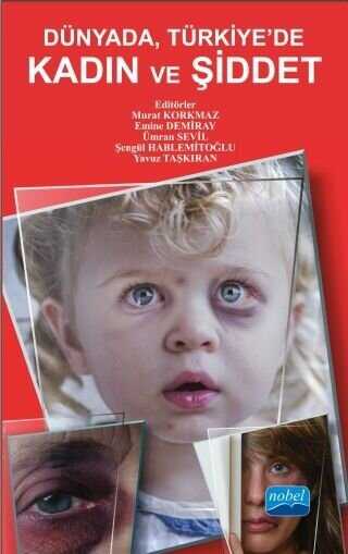 Dünya`da, Türkiye`de Kadın ve Şiddet - Nobel Akademik Yayıncılık