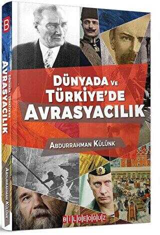 Dünyada ve Türkiye’de Avrasyacılık - 1