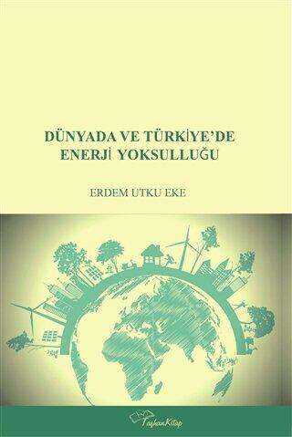 Dünyada ve Türkiye`de Enerji Yoksulluğu