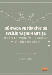 Dünyada ve Türkiye`de Evlilik Yaşının Artışı - Nobel Bilimsel Eserler