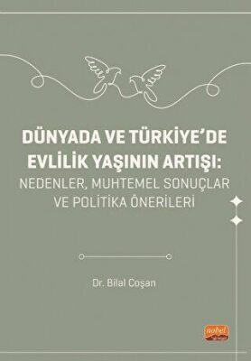 Dünyada ve Türkiye`de Evlilik Yaşının Artışı - 1