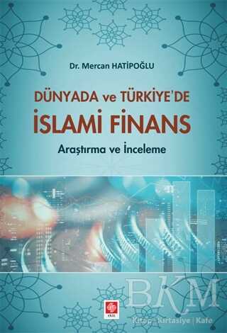 Dünyada ve Türkiye`de İslami Finans - Ekin Basım Yayın
