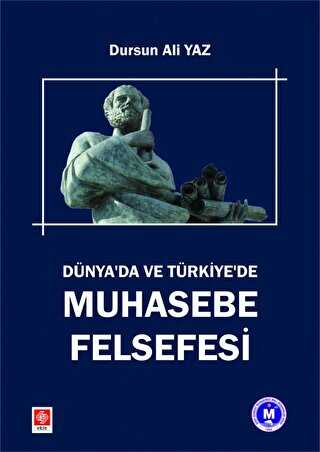 Dünyada ve Türkiye`de Muhasebe Felsefesi