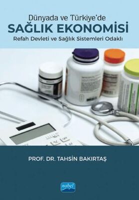 Dünyada ve Türkiye`de Sağlık Ekonomisi