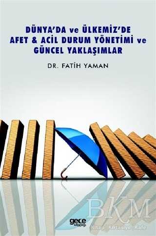 Dünya’da ve Ülkemiz’de Afet - Acil Durum Yönetimi ve Güncel Yaklaşımlar - Gece Kitaplığı