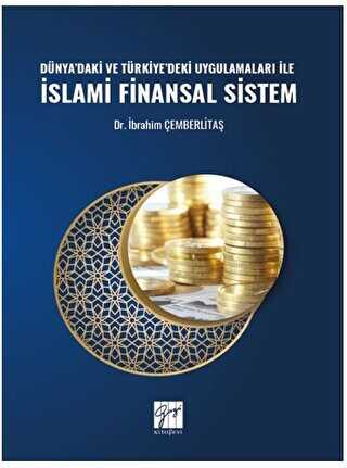 Dünya`daki ve Türkiye`deki Uygulamaları ile İslami Finansal Sistem