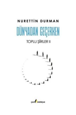 Dünyadan Geçerken Toplu Şiirler II - 1