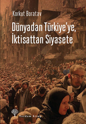 Dünyadan Türkiye`ye, İktisattan Siyasete kapağı