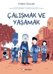 Dünyadan Yansımalar 2 - Çalışmak ve Yaşamak - Desen Yayınları