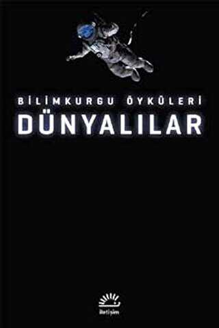 Dünyalılar: Bilimkurgu Öyküleri - İletişim Yayınevi