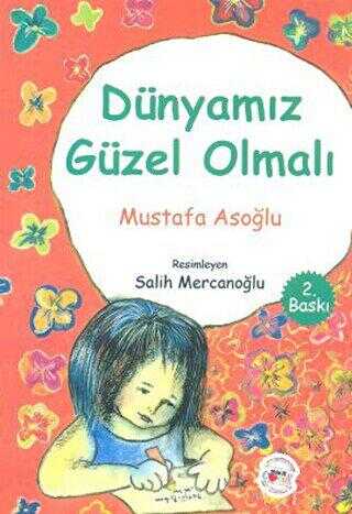 Dünyamız Güzel Olmalı - Mühür Kitaplığı