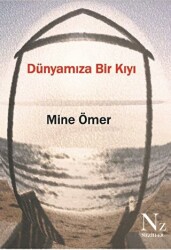 Dünyamıza Bir Kıyı - Neziher Yayınları