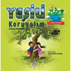 Dünyamızı Koruyalım - Yeşili Koruyalım - Yağmur Çocuk