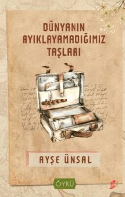 Dünyanın Ayıklayamadığımız Taşları - 1