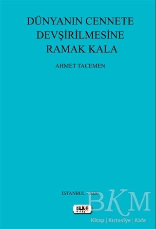 Dünyanın Cennete Devşirilmesine Ramak Kala - Tilki Kitap