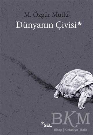 Dünyanın Çivisi - Sel Yayıncılık