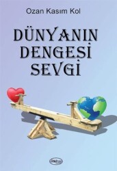 Dünyanın Dengesi Sevgi - Dilkitap Yayınları