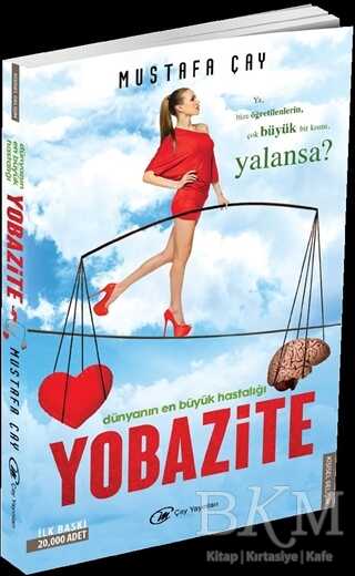 Dünyanın En Büyük Hastalığı: Yobazite - Çay Yayınları