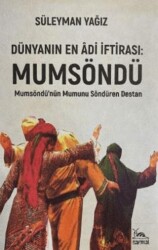 Dünyanın En Âdi İftirası: Mumsöndü - Sarmal Kitabevi