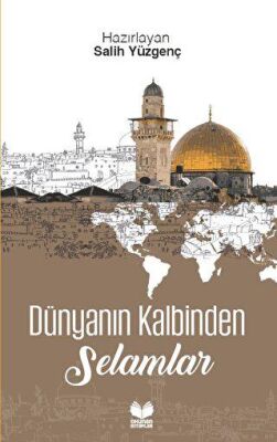 Dünyanın Kalbinden Selamlar - 1