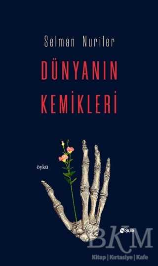 Dünyanın Kemikleri - Şule Yayınları