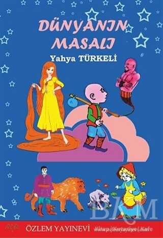 Dünyanın Masalı - Özlem Yayınevi