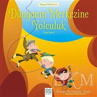 Dünyanın Merkezine Yolculuk - 1001 Çiçek Kitaplar