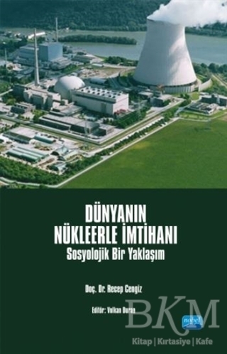 Dünyanın Nükleerle İmtihanı - Nobel Akademik Yayıncılık