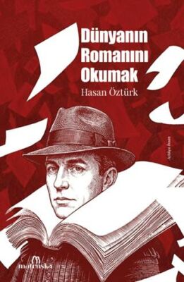 Dünyanın Romanını Okumak - 1