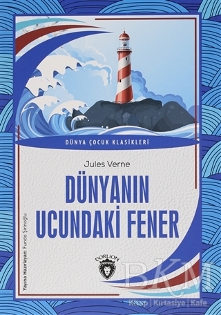 Dünyanın Ucundaki Fener - Dorlion Yayınları