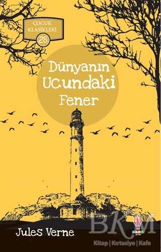 Dünyanın Ucundaki Fener - Çocuk Klasikleri 28 - Dahi Çocuk Yayınları