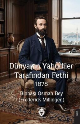 Dünyanın Yahudiler Tarafından Fethi 1878 - 1