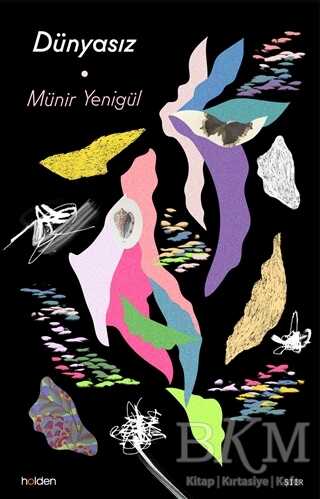 Dünyasız - Holden Kitap