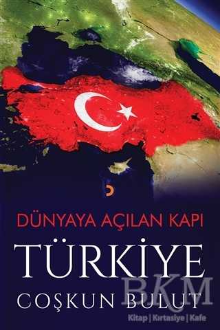 Dünyaya Açılan Kapı Türkiye - Cinius Yayınları