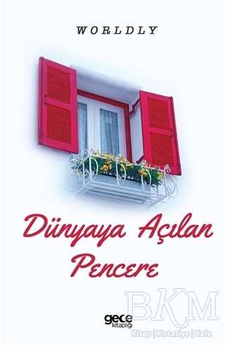 Dünyaya Açılan Pencere - Gece Kitaplığı