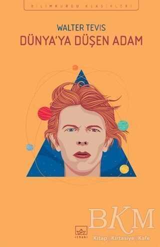 Dünya’ya Düşen Adam - İthaki Yayınları