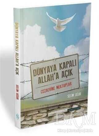 Dünyaya Kapalı Allah`a Açık - Semerkand Yayınları