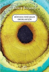 Dünyaya Yeni Gelen Okurlar İçin - İletişim Yayınevi