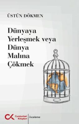 Dünyaya Yerleşmek veya Dünya Malına Çökmek - 1