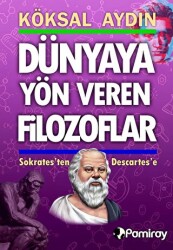Dünyaya Yön Veren Filozoflar - Pamiray Yayınları