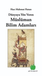 Dünyaya Yön Veren Müslüman Bilim Adamları - Yeşil Elma Yayıncılık