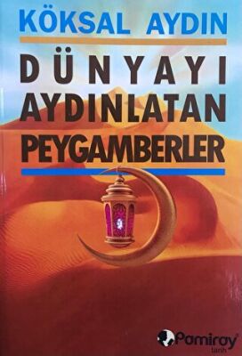 Dünyayı Aydınlatan Peygamberler - 1
