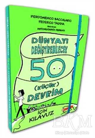 Dünyayı Değiştirebilecek 50 Küçük Devrim İçin Kılavuz - ODTÜ Geliştirme Vakfı Yayıncılık
