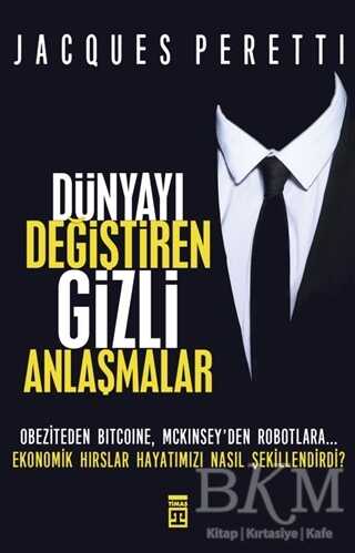 Dünyayı Değiştiren Gizli Anlaşmalar - Timaş Yayınları