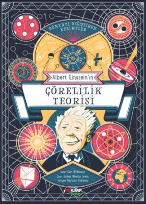 Dünyayı Değiştiren Kelimeler - Albert Einstein’ın Görelilik Teorisi - 1