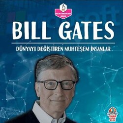 Dünyayı Değiştiren Muhteşem İnsanlar - Bill Gates - Yağmur Çocuk